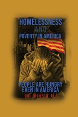 Homelessness and Poverty in America - Mohsin Ali - 9798869343062