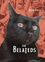 The Belateds - Allen Frost - 9798869346353