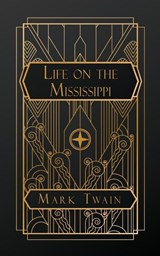 Life on the Mississippi - Mark Twain - 9798869350282