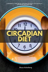 Circadian Diet - Bruce Ackerberg - 9798869358264