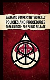 Bald and Bonkers Network LLC Policies and Procedures - Dakota Frandsen - 9798869388933