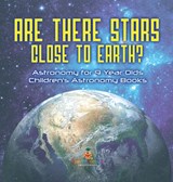 Are There Stars Close To Earth? Astronomy for 9 Year Olds | Children's Astronomy Books - Baby - 9798869418043