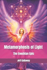Metamorphosis of Light - Jeff Callaway - 9798869525635