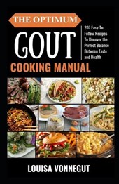 The Optimum Gout Diet Cooking Manual