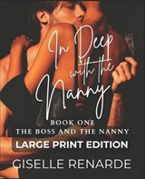 In Deep with the Nanny Large Print Edition - Giselle Renarde - 9798869810106