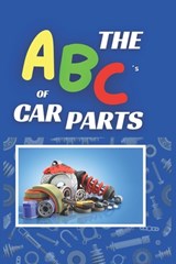 The ABC's of Car Parts - Gorilla Faith - 9798869813770