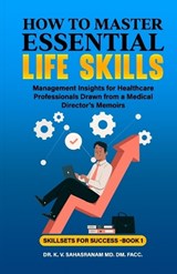 How to Master Essential Life skills - K V Sahasranam - 9798869985026