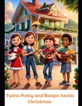 Twins Molly and Banjos hectic Christmas - A A Campbell - 9798870157726