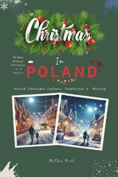 Christmas In Poland: Polish Christmas Culture, Traditions & History
