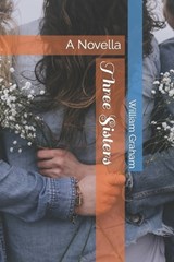 Three Sisters - William Graham - 9798870495620