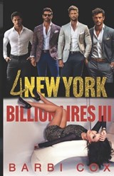 4 New York Billionaire's III - Barbi Cox - 9798870648859