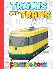 Trains And Trams Coloring Book