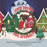Leroy Brown Dog Attorney - Steve Wilson - 9798871022139