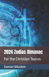 2024 Zodiac Almanac for the Christian Taurus