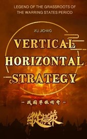 Vertical Horizontal Strategy--Legend of the Grassroots of the Warring States Period