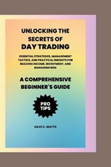 Unlocking the Secrets of Day Trading - Dave C Watts - 9798871230534