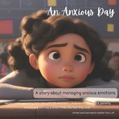 An Anxious Day - A story about managing anxious emotions