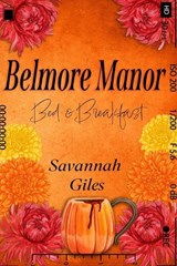 Belmore Manor Bed & Breakfast - Savannah Giles - 9798871370643