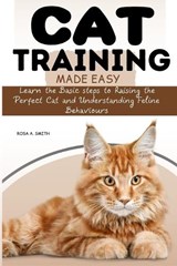 Cat Training Made Easy - Rosa A Smith - 9798871669815