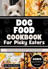 Dog Food Cookbook for Picky Eaters