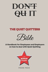 The Quiet Quitters Bible
