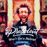 The President Won't Get a Haircut - Dylan Thomas Ferreira - 9798872262466
