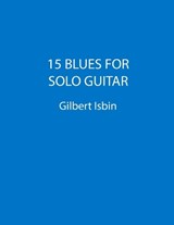 15 Blues for Solo Guitar - Gilbert Isbin - 9798872344742