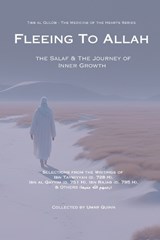 Fleeing to Allah: The Salaf and the Journey of Inner Growth - Ibn Taymiyyah Al Harrani - 9798872413677