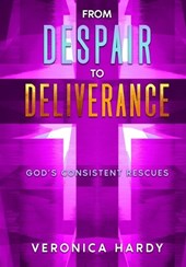 From Despair to Deliverance