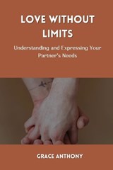 Love Without Limits - Grace Anthony - 9798872499275