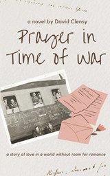 Prayer in Time of War - David Clensy - 9798872551997