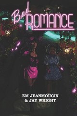 Bad Romance - Jay Wright ; Em Jeanmougin ; E M Jeanmougin and Jay Wright - 9798872634966