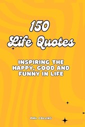 150 Life Quotes