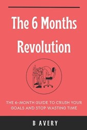 The 6 Months Revolution