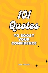 101 Quotes To Boost Your Confidence - Phil Collins - 9798872943594