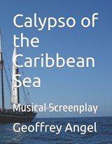 Calypso of the Caribbean Sea - Geoffrey Dennis Angel - 9798873214501
