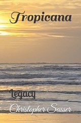 Tropicana - Christopher Wayne Sasser - 9798873559336