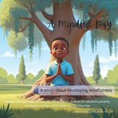 A Mindful Day - A story about developing mindfulness