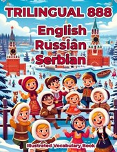 Trilingual 888 English Russian Serbian Illustrated Vocabulary Book