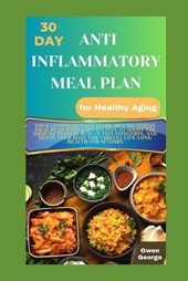 30-Day Anti-Inflammatory Meal Plan for Healthy Aging