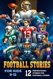 Football Stories for Kids 9-12