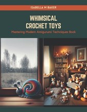 Whimsical Crochet Toys