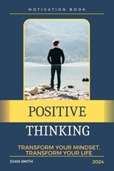 Positive Thinking - Joan Smith - 9798874194697