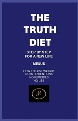 The Truth Diet - A L R B - 9798874274764
