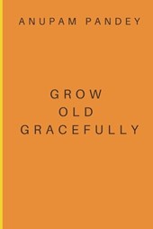 Grow Old Gracefully