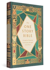 The One Story Bible: Tracing the Thread of Redemption Through God's Word (Hardcover) - Greg Gilbert - 9798874900168