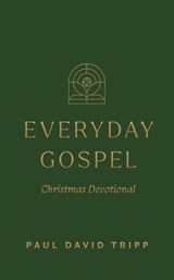 Everyday Gospel Christmas Devotional - Paul David Tripp - 9798874907938
