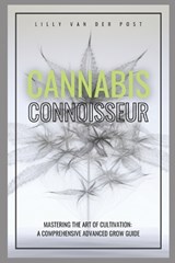 Cannabis Connoisseur - Lilly Van Der Post - 9798875829659