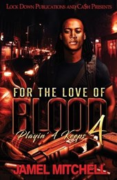 For The Love Of Blood 4: Playin' 4 Keeps