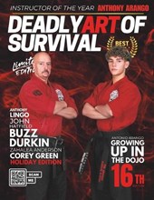Deadly Art of Survival Magazine 16th Edition: Featuring Anthony Arango: The #1 Martial Arts Magazine Worldwide MMA, Traditional Karate, Kung Fu, Goju-